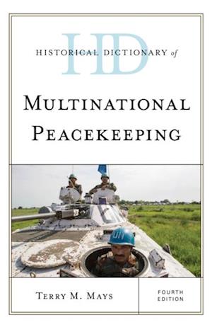 Historical Dictionary of Multinational Peacekeeping