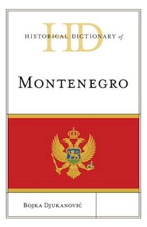 Historical Dictionary of Montenegro