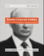 Russia’s Corporate Soldiers