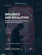 Influence and Escalation: Implications of Russian and Chinese Influence Operations for Crisis Management 
