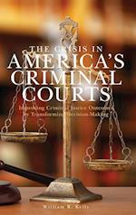 The Crisis in America's Criminal Courts