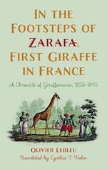 In the Footsteps of Zarafa, First Giraffe in France