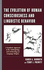 The Evolution of Human Consciousness and Linguistic Behavior