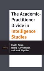 The Academic-Practitioner Divide in Intelligence Studies