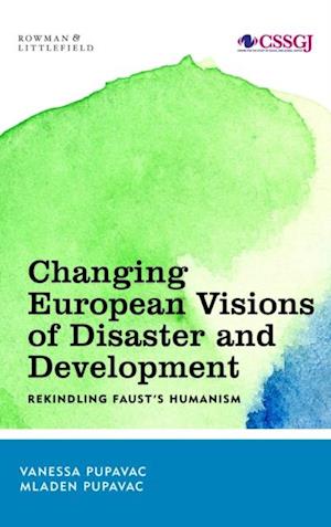 Changing European Visions of Disaster and Development