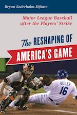 The Reshaping of America's Game