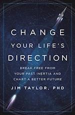 Change Your Life's Direction