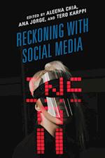 Reckoning with Social Media