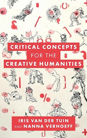 Critical Concepts for the Creative Humanities