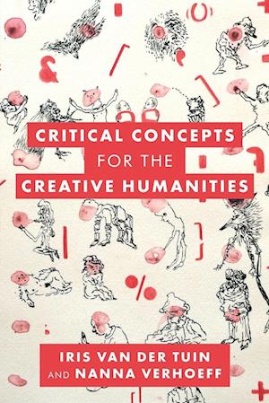 Critical Concepts for the Creative Humanities