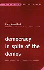 Democracy in Spite of the Demos