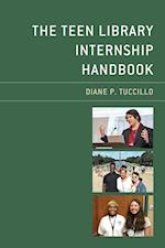 The Teen Library Internship Handbook