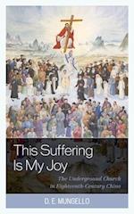 Suffering Is My Joy