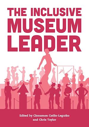 The Inclusive Museum Leader