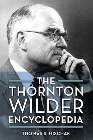 The Thornton Wilder Encyclopedia