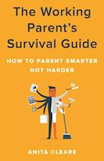 Working Parent's Survival Guide