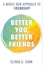 Better You, Better Friends