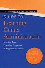 Rowman & Littlefield Guide to Learning Center Administration