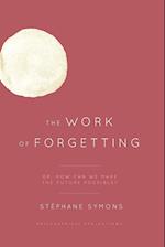 The Work of Forgetting