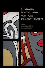 Ghanaian Politics and Political Communication 