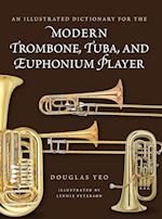 An Illustrated Dictionary for the Modern Trombone, Tuba, and Euphonium Player