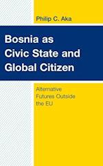 Bosnia as Civic State and Global Citizen