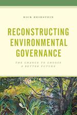 Reconstructing Environmental Governance