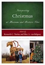Interpreting Christmas at Museums and Historic Sites