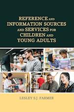 Reference and Information Sources and Services for Children and Young Adults 