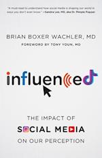 Influenced : The Impact of Social Media on Our Perception 