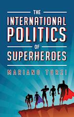 The International Politics of Superheroes