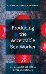 Producing the Acceptable Sex Worker