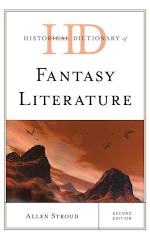 Historical Dictionary of Fantasy Literature