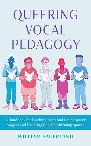 Queering Vocal Pedagogy