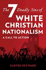 The Seven Deadly Sins of White Christian Nationalism