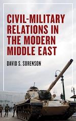 Civil-Military Relations in the Modern Middle East