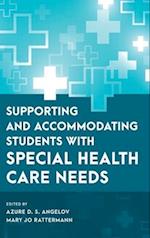 Supporting and Accommodating Students with Special Health Care Needs
