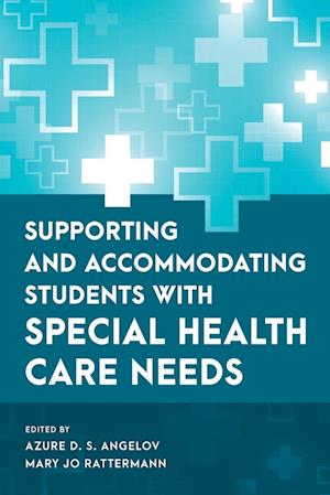 Supporting and Accommodating Students with Special Health Care Needs