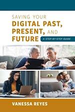 Saving Your Digital Past, Present, and Future