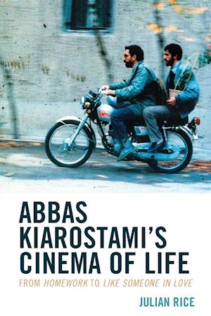 Abbas Kiarostami's Cinema of Life