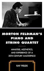Morton Feldman's Piano and String Quartet