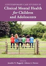 Contemporary Case Studies in Clinical Mental Health for Children and Adolescents