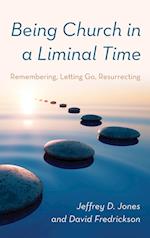 Being Church in a Liminal Time