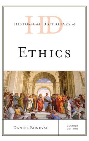 Historical Dictionary of Ethics