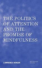 Politics of Attention and the Promise of Mindfulness