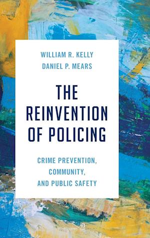 The Reinvention of Policing