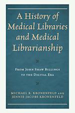 A History of Medical Libraries and Medical Librarianship