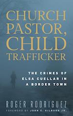 Church Pastor, Child Trafficker