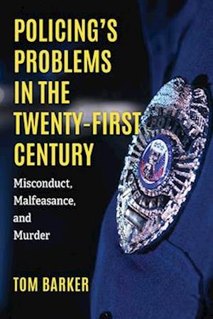 Policing's Problems in the Twenty-First Century