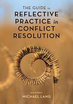 The Guide to Reflective Practice in Conflict Resolution